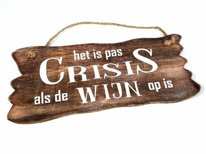 Tekstbord - Crisis Wijn Tekstbord - Crisis Wijn